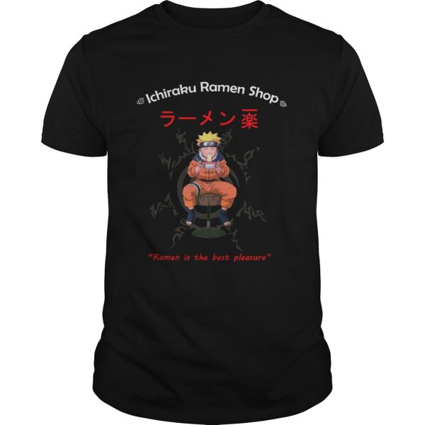 Naruto Ichiraku Ramen Shop Ramen is the best pleasure shirt