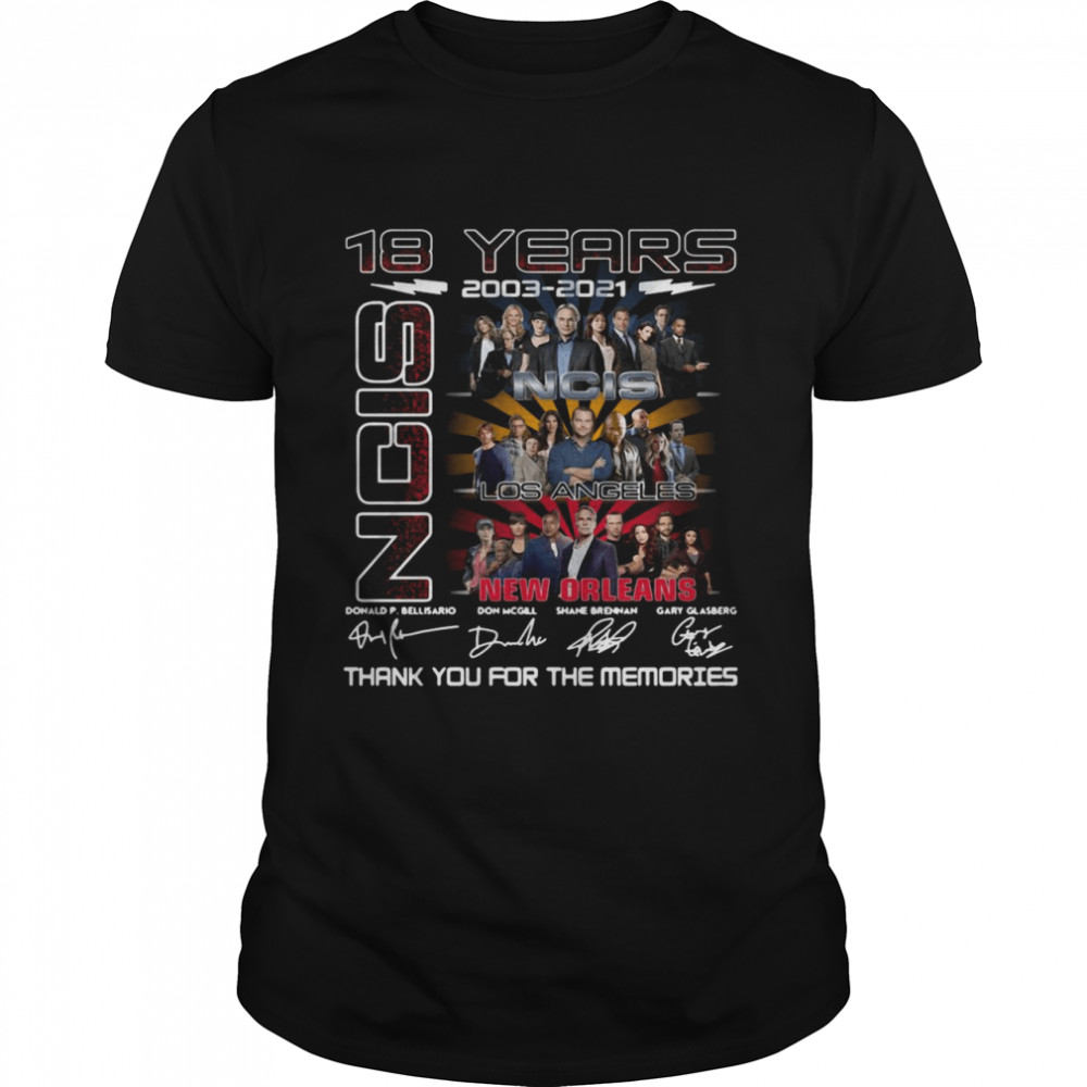 Ncis Los Angeles New Orleans 18 Years 2003 2021 Signatures Thank You For The Memories T-shirt Ncis Los Angeles New Orleans 18 Years 2003 2021 Signatures Thank You For The Memories T-shirt