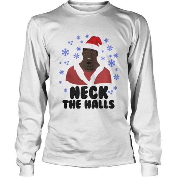 Neck the halls Christmas shirt