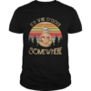 Nice Sloth Its Wine Oclock Somewhere Vintage shirt