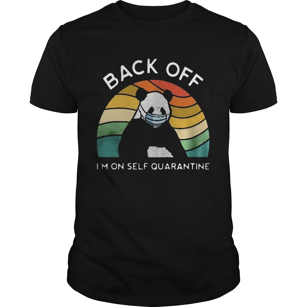 Nice Vintage Panda Back Off Im On Self Quarantine shirt Nice Vintage Panda Back Off Im On Self Quarantine shirt