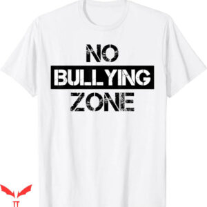 No Bull T-Shirt No Bullying Zone T-Shirt Trending