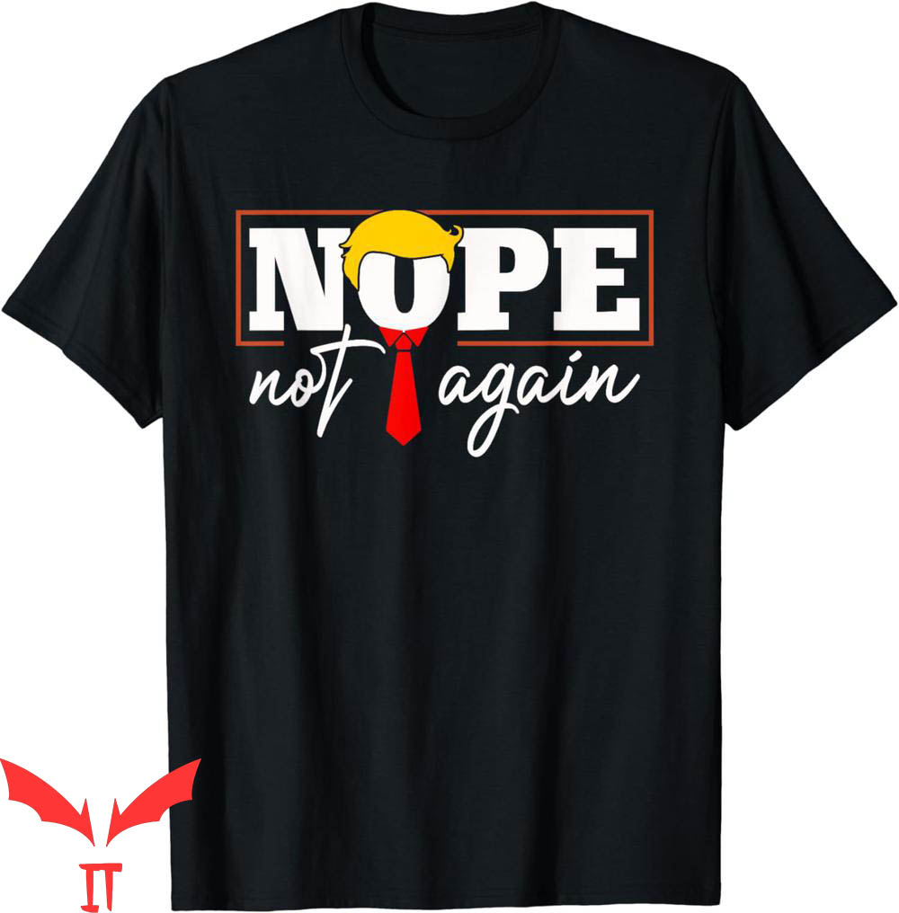 Nope Not Again T-Shirt Nope Not Again T-Shirt
