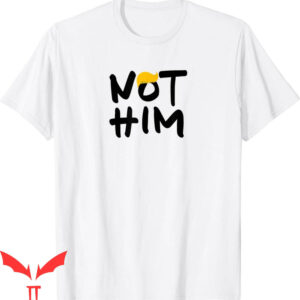 Nope Not Again T-Shirt Not Him Nope Orange Hair Wig