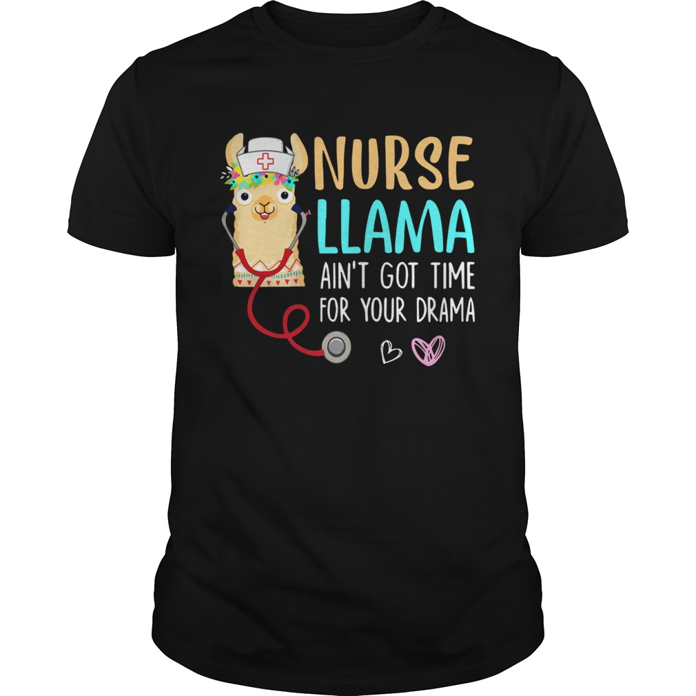 Nurse Llama aint got time for your drama shirt Nurse Llama aint got time for your drama shirt