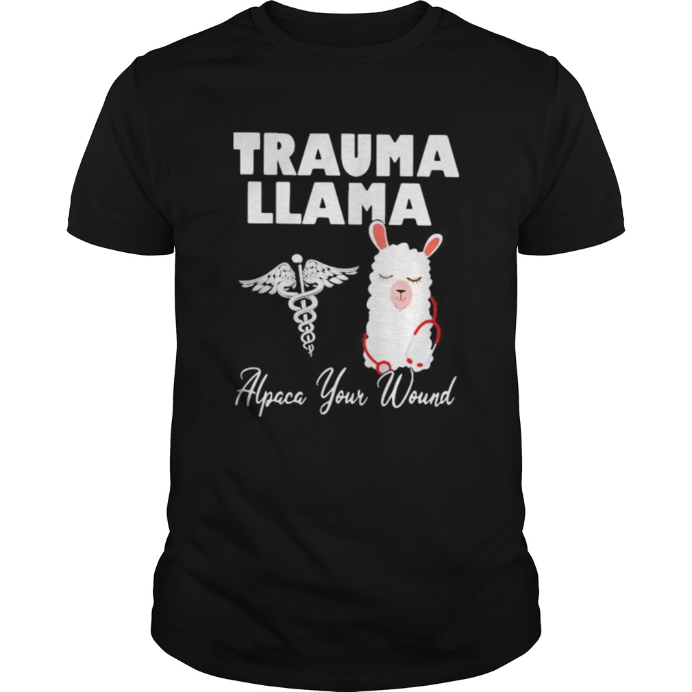 Nurse trauma llama alpaca your wound shirt Nurse trauma llama alpaca your wound shirt