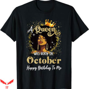October Birthday T-Shirt Girl Birthday T-Shirt Trending