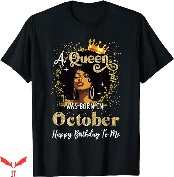 October Birthday T-Shirt Girl Birthday T-Shirt Trending October Birthday T-Shirt Girl Birthday T-Shirt Trending