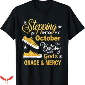 October Birthday T-Shirt Stepping Into My October Trending