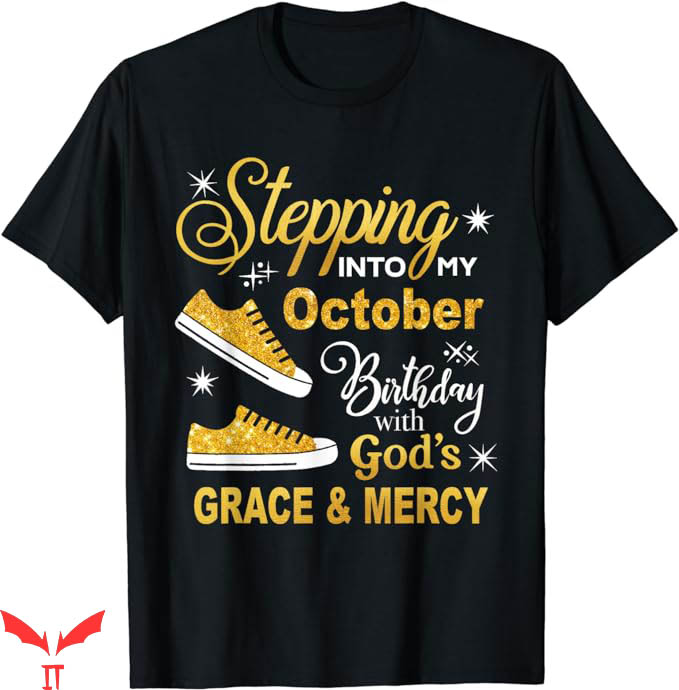 October Birthday T-Shirt Stepping Into My October Trending October Birthday T-Shirt Stepping Into My October Trending