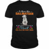 Official a Dog Kinda Stole My Heart So There’s This Dalmatian Who Kinda Stole My Heart Who Calls Me Woof Mom Shirt