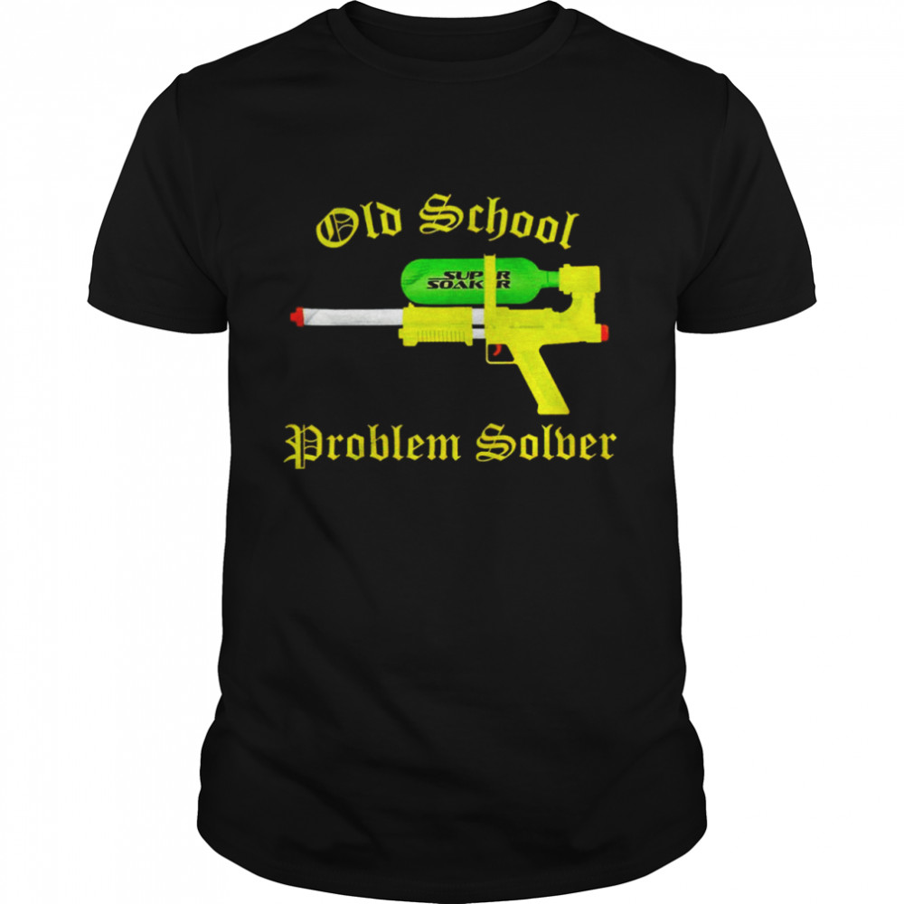 Old school problem solver shirt Old school problem solver shirt