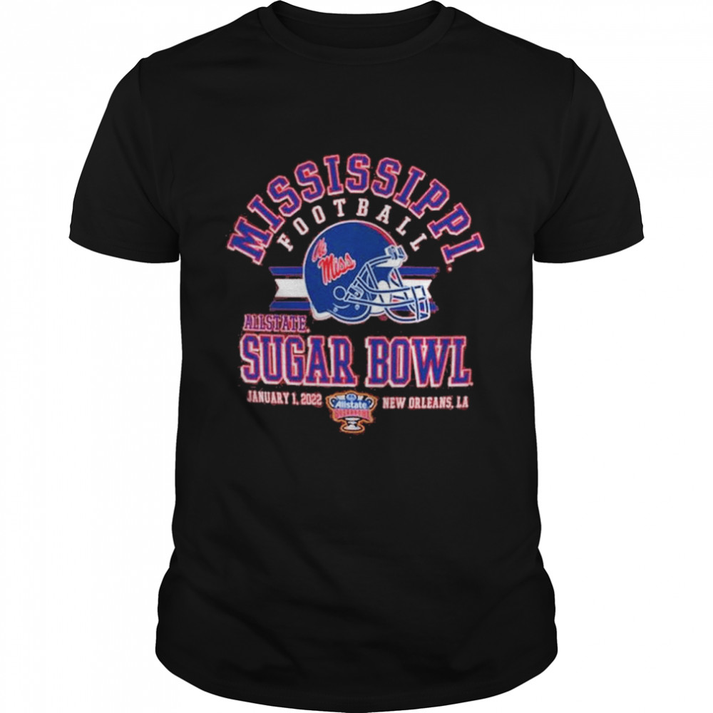 Ole Miss Rebels Mississippi football Allstate Sugar Bowl 2022 shirt Ole Miss Rebels Mississippi football Allstate Sugar Bowl 2022 shirt