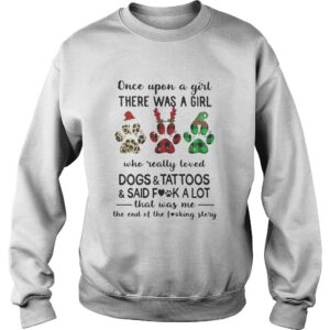 Once Upon A Girl There Was A Girl Who Really Loved Dogs And Tattoos Saidf Fuck A Lot That Was Me Th 3