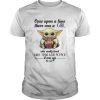 Once Upon A Time There Was A Girl Who Really Loved Baby Yoda And Dr Pepper shirt
