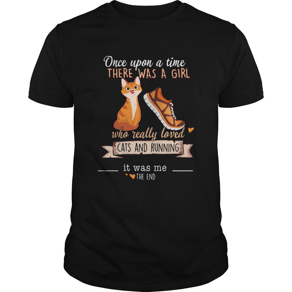 Once Upon A Time There Was A Girl Who Really Loved Cats And Running shirt Once Upon A Time There Was A Girl Who Really Loved Cats And Running shirt
