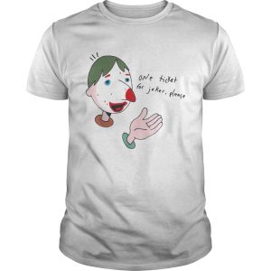 One ticket for Joker please shirt