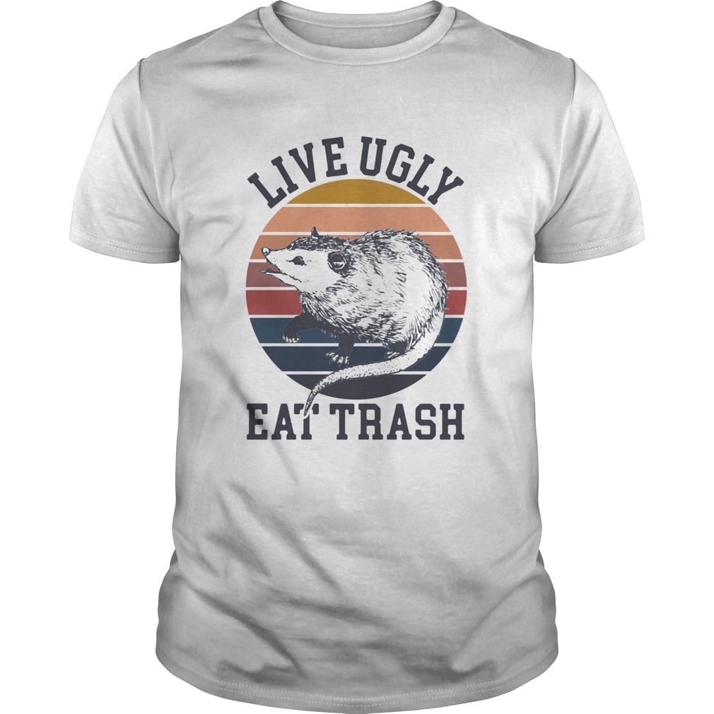 Opossum Live Ugly Eat Trash Vintage shirt Opossum Live Ugly Eat Trash Vintage shirt
