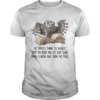 Owl At Times I Think To Myself Drop The Book And Get Stuff Done shirt
