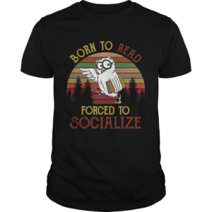 Owl Born To Read Forced To Socialize Vintage shirt