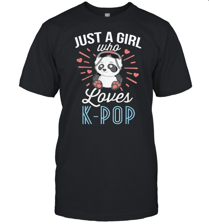 Panda Just A Girl Who Loves K Pop shirt Panda Just A Girl Who Loves K Pop shirt