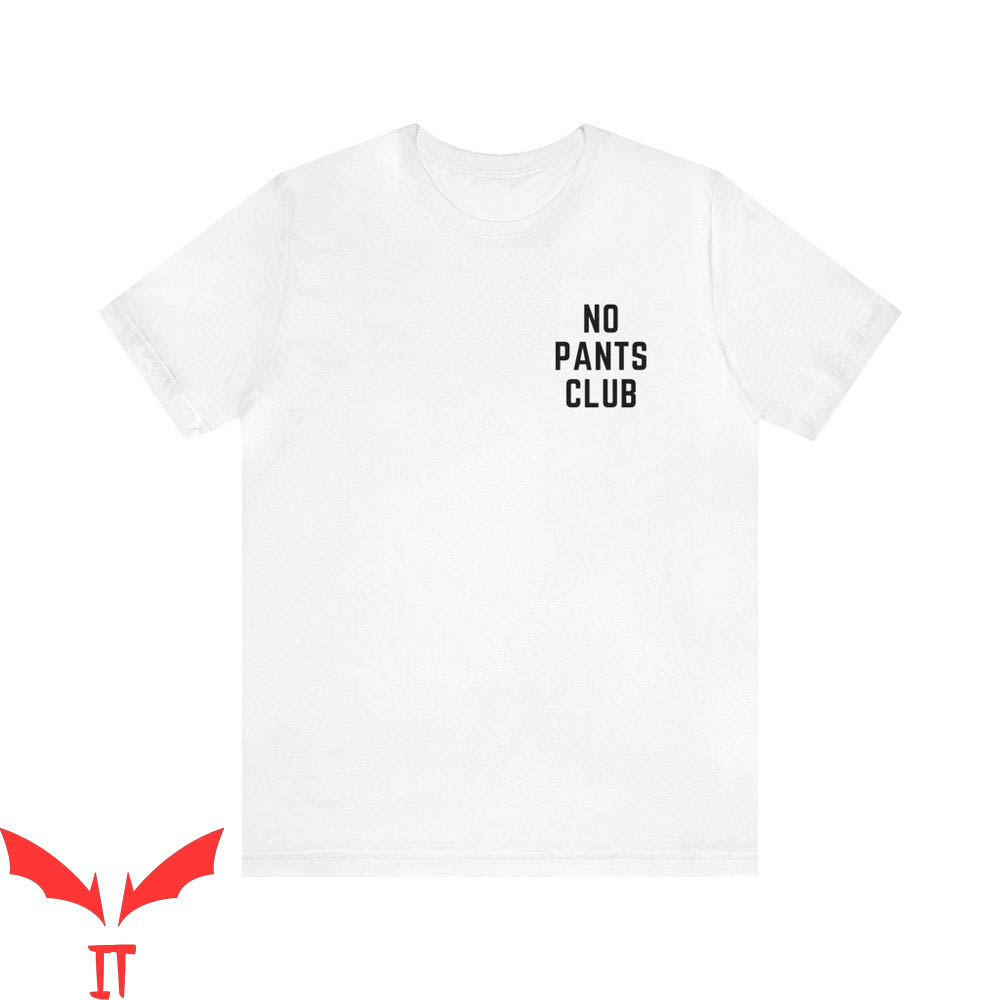 Party Pants T-Shirt Party Pants T-Shirt