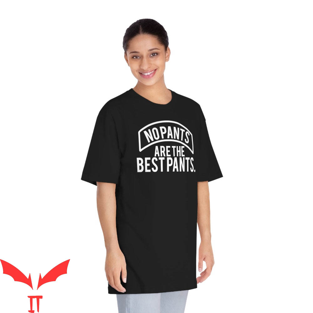Party Pants T-Shirt No Pants Are The Best Pants Classic Party Pants T-Shirt No Pants Are The Best Pants Classic