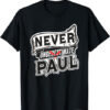 Paul Walker T-shirt Never Underestimate