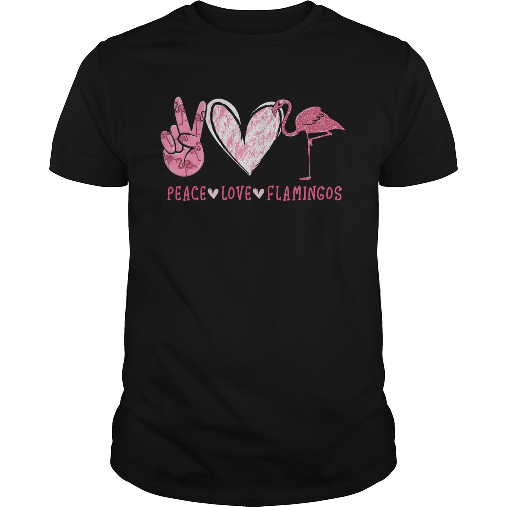 Peace Love Flamingos shirt Peace Love Flamingos shirt