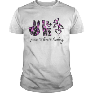 Peace love hunting shirt