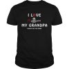 Pennywise I love IT when my Grandpa bought me this shirt