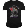 Pennywise dont mess with Minnesota Vikings shirt