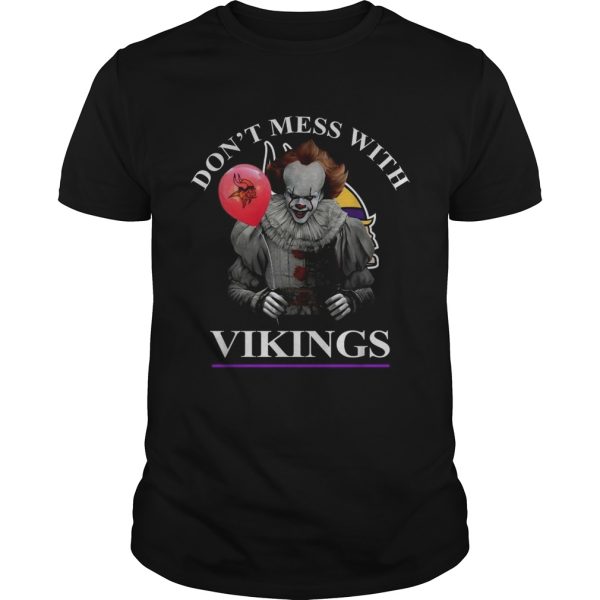 Pennywise dont mess with Minnesota Vikings shirt