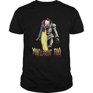 Pennywise youll float too shirt