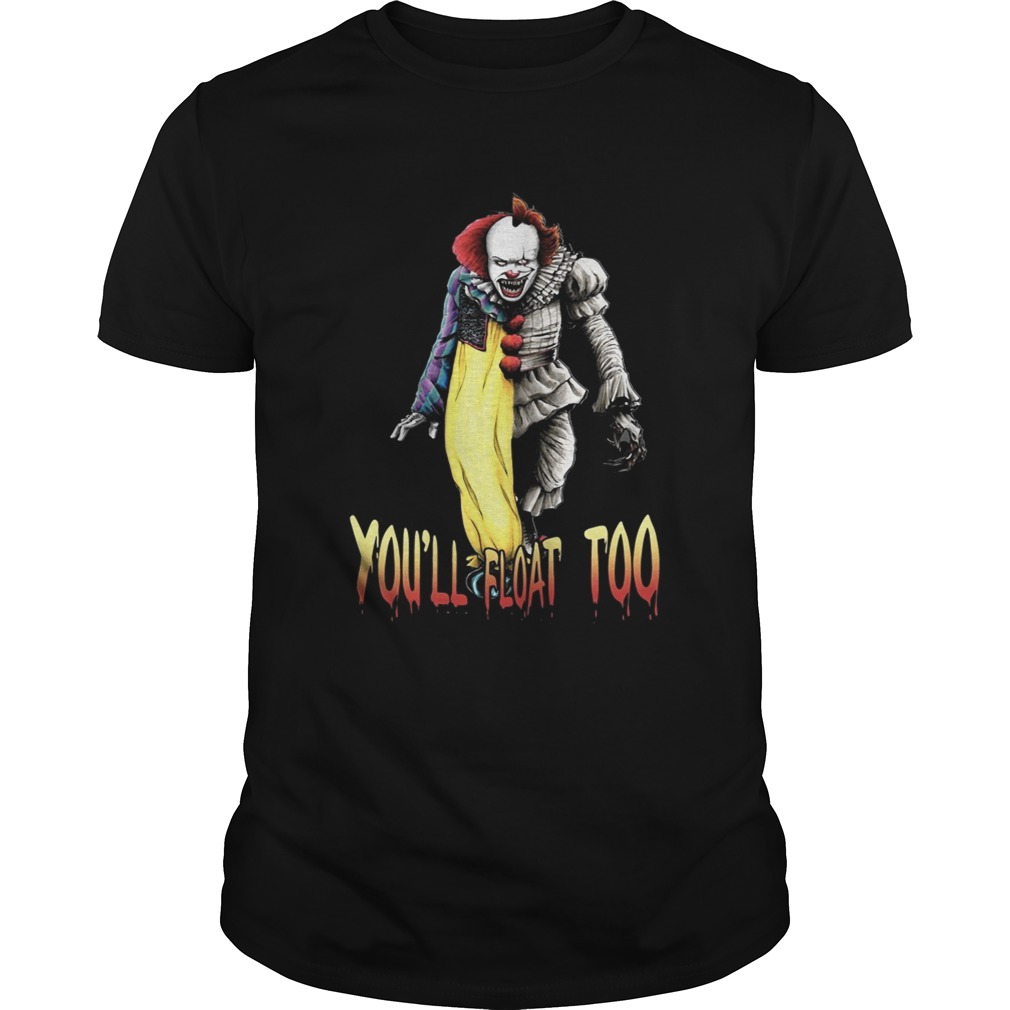 Pennywise youll float too shirt Pennywise youll float too shirt