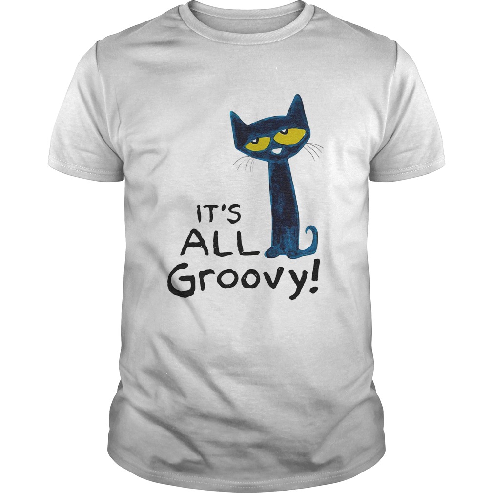 Pete The Cat Its All Groovy shirt Pete The Cat Its All Groovy shirt