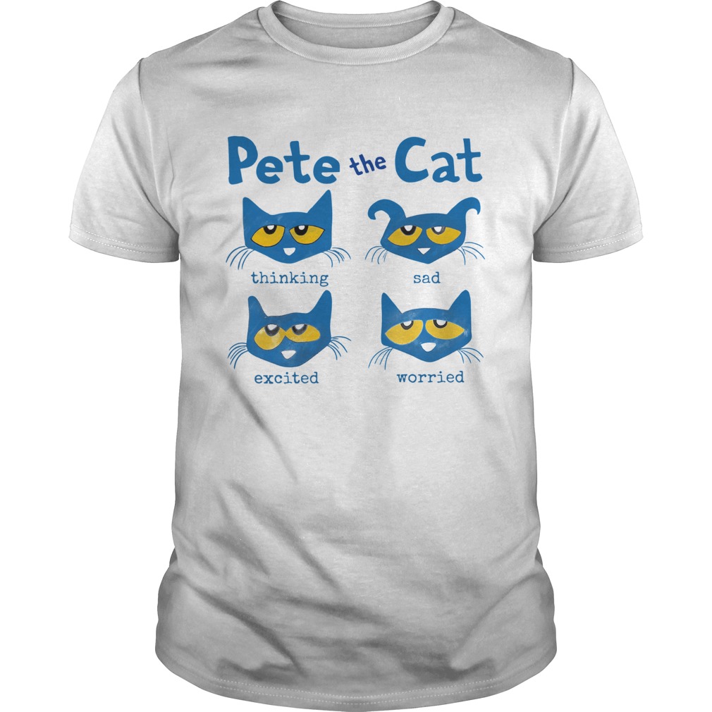 Pete The Cat Thinking Sad Excited Worried shirt Pete The Cat Thinking Sad Excited Worried shirt