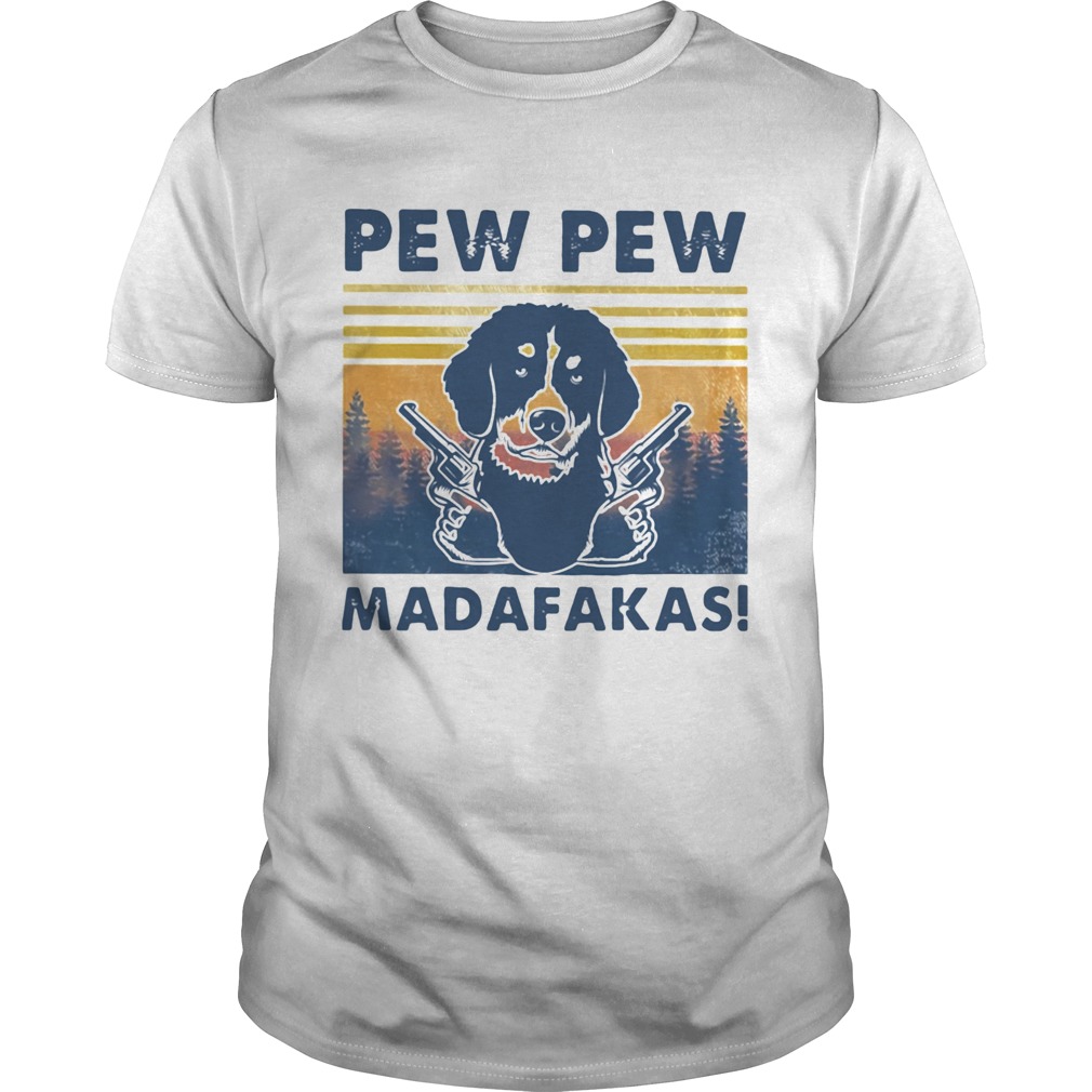 Pew Pew Madafakas Dog Gun Vintage Retro shirt Pew Pew Madafakas Dog Gun Vintage Retro shirt