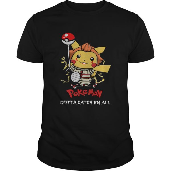 Pikachu Pennywise Pokemon gotta catchem all shirt