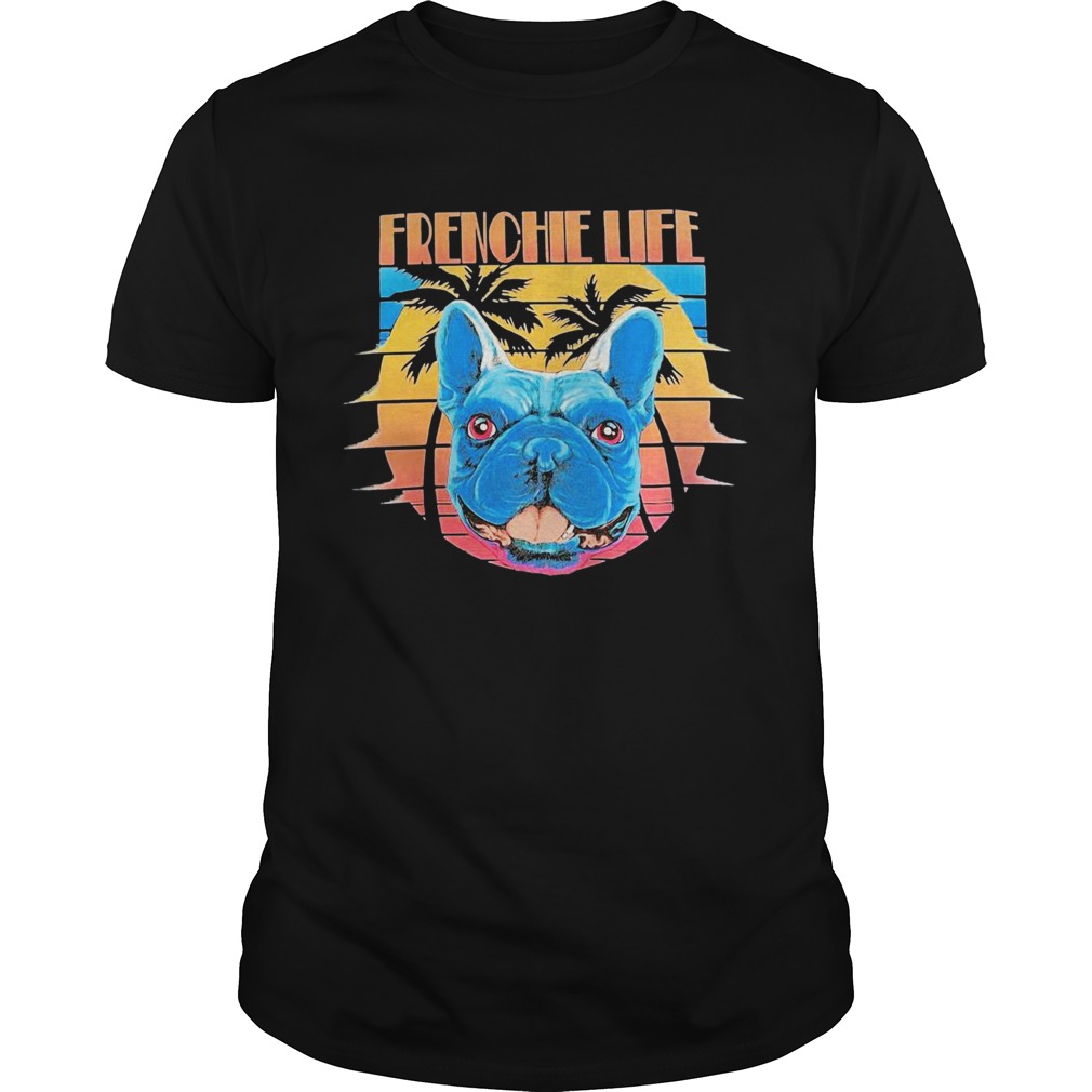 Pitbull Frenchie Life Sunset shirt Pitbull Frenchie Life Sunset shirt