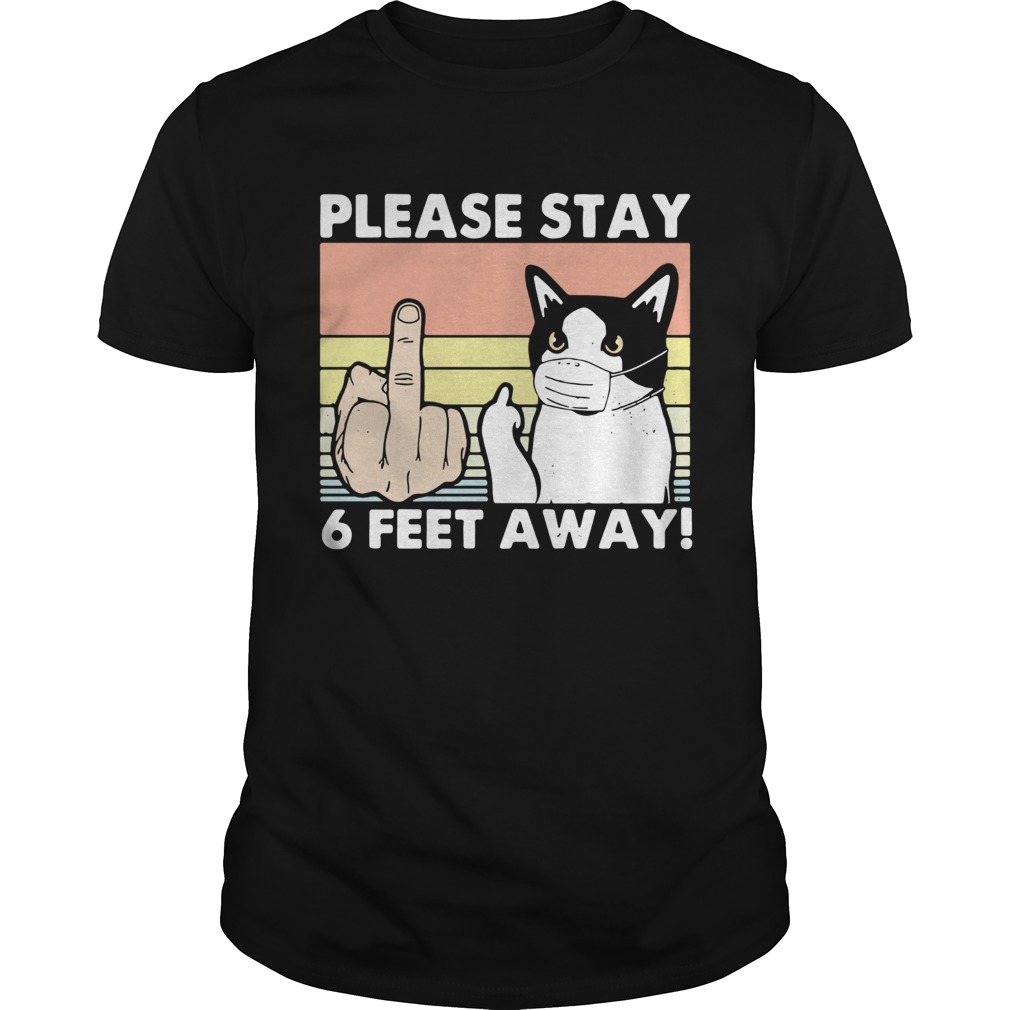 Please Stay 6 Feet Away Cat Vintage shirt Please Stay 6 Feet Away Cat Vintage shirt