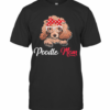 Poodle Wear Glasses Dog Mom T-Shirt