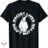 Professional Racist T-shirt Racist Lives Don’t Matter