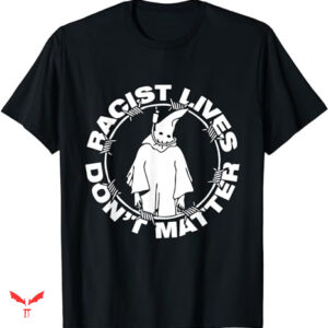 Professional Racist T-shirt Racist Lives Don’t Matter