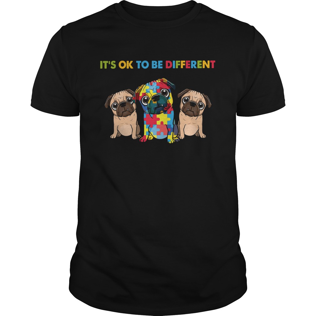 Pug autism its ok to be different shirt Pug autism its ok to be different shirt
