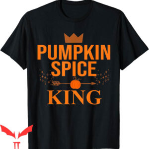 Pumpkin Spice T-Shirt King Coffee Lover Halloween