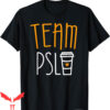 Pumpkin Spice T-Shirt Team PSL Latte Lover Autumn Fall
