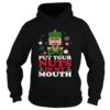Put Your Nuts In My Mouth shirt