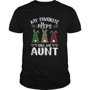 Rabbit Leopard Plaid Printed My Favorite Peeps Call Me Aunt shirt