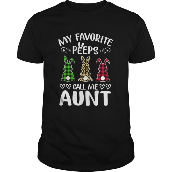 Rabbit Leopard Plaid Printed My Favorite Peeps Call Me Aunt shirt